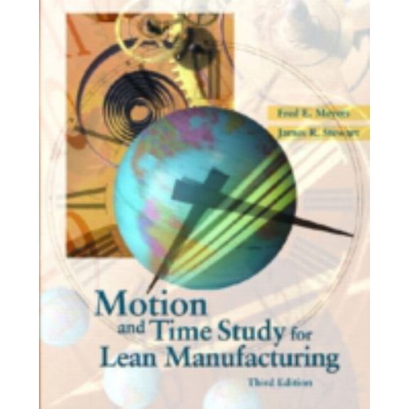Pre-Owned Motion and Time Study for Lean Manufacturing (Hardcover) 0130316709 9780130316707