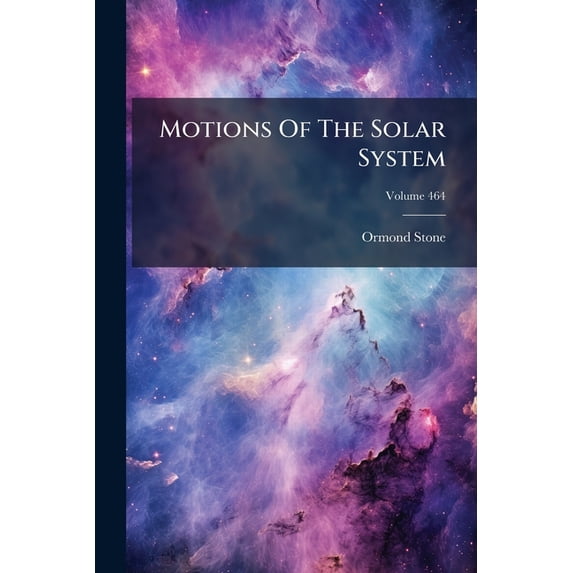 Motions Of The Solar System; Volume 464 (Paperback)