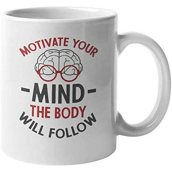 Motivate Your Mind, Motivational Sayings Coffee & Tea Mug or Decor (11oz)