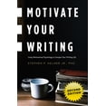 thumbnail image 1 of Motivate Your Writing: Using Motivational Psychology to Energize Your Writing Life, (Paperback), 1 of 1