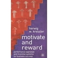 thumbnail image 1 of Motivate and Reward: Performance Appraisal and Incentive Systems for Business Success, (Hardcover), 1 of 1
