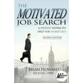 thumbnail image 1 of Pre-Owned The Motivated Job Search - Second Edition: A Proven System to Help You Stand Out (Paperback) 1608081915 9781608081912, 1 of 1