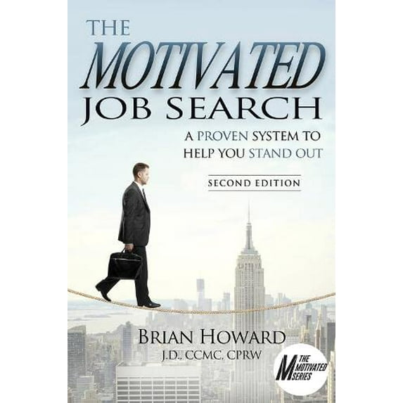Pre-Owned The Motivated Job Search - Second Edition: A Proven System to Help You Stand Out (Paperback) 1608081915 9781608081912