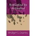 thumbnail image 1 of Motivated to Activated: 7 Steps to Success, Joy and Inner Peace, 1 of 1