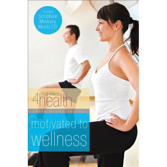 Pre-Owned Motivated to Wellness (First Place 4 Health Bible Study) Paperback