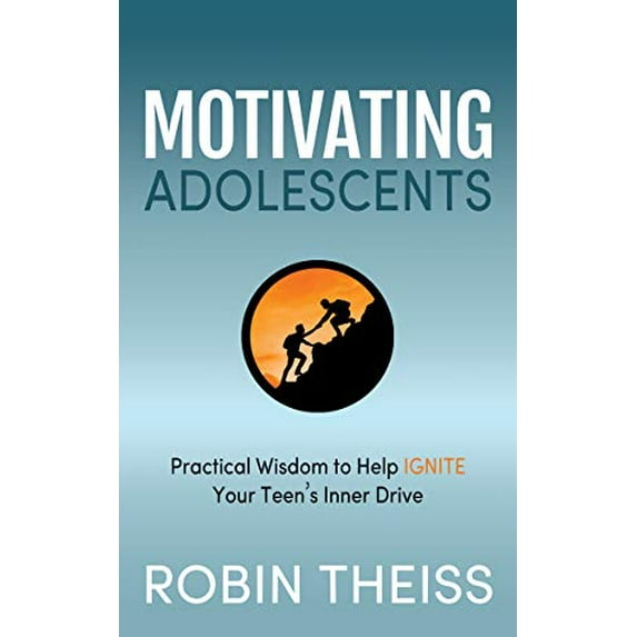 Pre-Owned Motivating Adolescents: Practical Wisdom to Help Ignite Your Teen's Inner Drive (Paperback) 1631950347 9781631950346