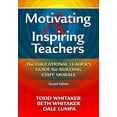 thumbnail image 1 of Motivating & Inspiring Teachers: The Educational Leader's Guide for Building Staff Morale, (Paperback), 1 of 1