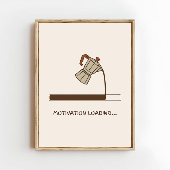 Motivation Loading Coffee Wall Art Print