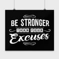 thumbnail image 1 of Motivation Poster, Be Stronger Than Your Excuses, Fitness Wall Art Gift, Black 13x13in Poster, 1 of 4