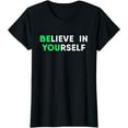 thumbnail image 1 of Motivation Quote Believe In Yourself Inspirational T-Shirt, 1 of 3