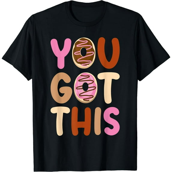 Motivation Testing Day Shirt For Teacher You Got This Donut T-Shirt Black Small