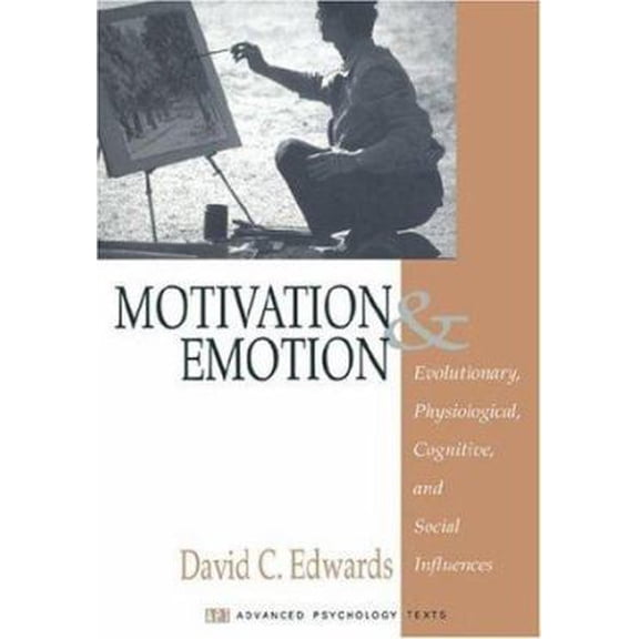Pre-Owned Motivation and Emotion: Evolutionary, Physiological, Cognitive, and Social Influences (Hardcover) 0761908323 9780761908326