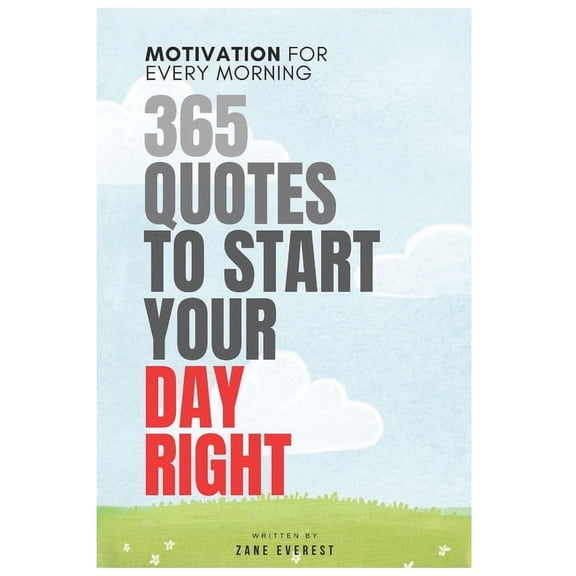 Motivation for Every Morning: 365 Quotes to Start Your Day Right.: Part - 2, (Paperback)