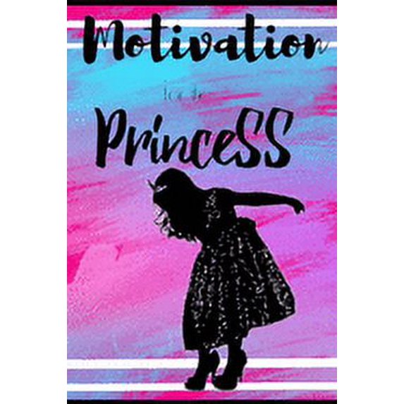Motivation for the Princess, (Paperback)