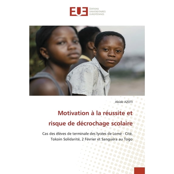 Motivation à la réussite et risque de décrochage scolaire, (Paperback)