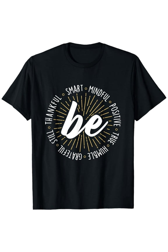 Motivational Affirmation Be Positive Unisex Casual Short Sleeve Graphic Tee Shirt