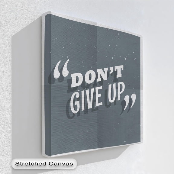 Motivational Art Don'T Give Up Gray Quote With Natural