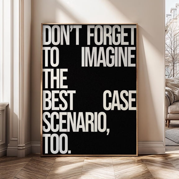 Motivational Best Case Scenario Quote Black White Typography Success Mindset Poster