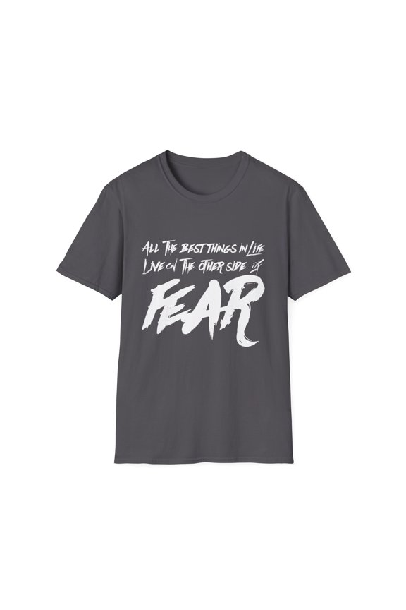 Motivational Best things Other Side Fear Men Women Tee