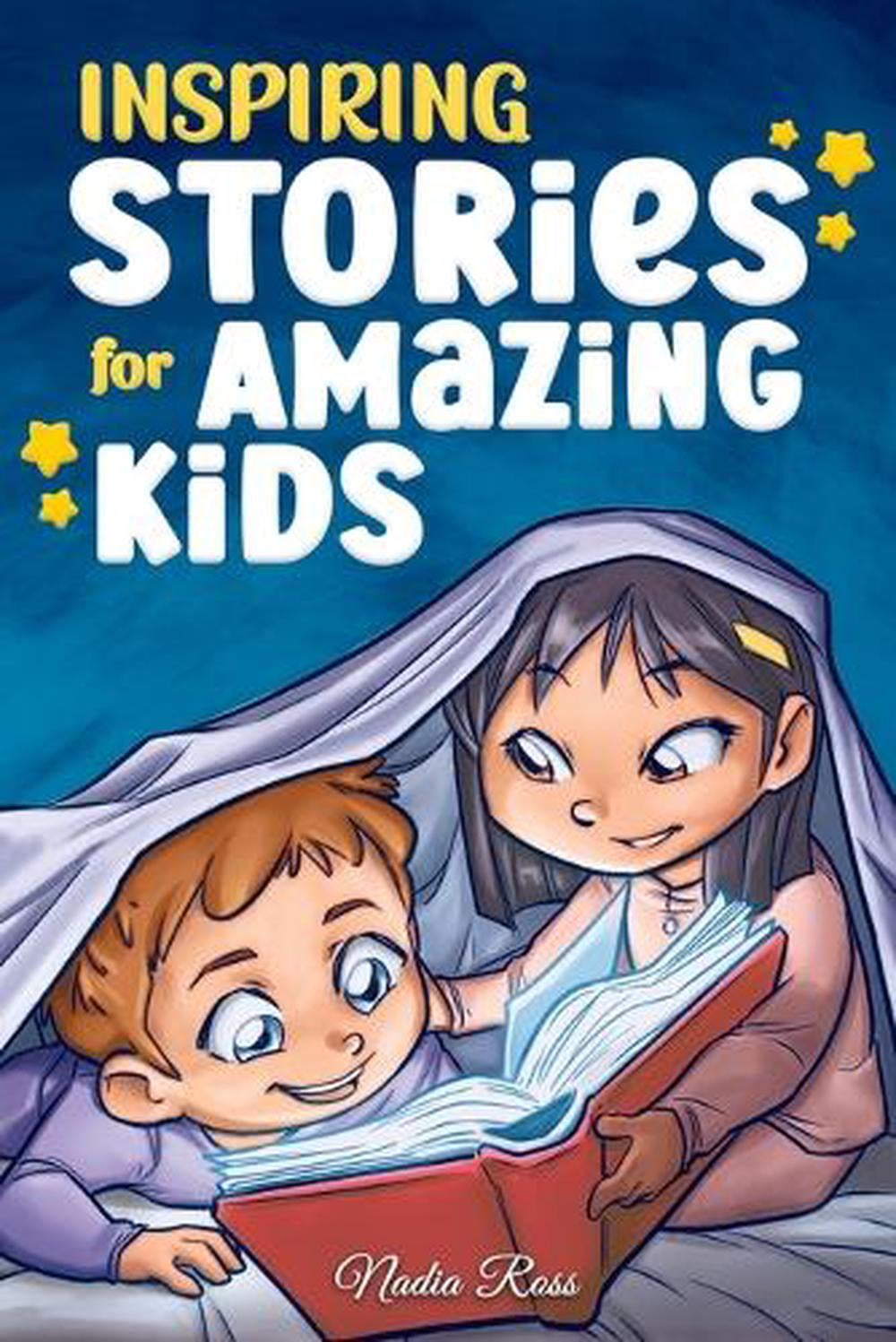 Motivational Books for Children: Inspiring Stories for Amazing Kids: A Motivational Book full of Magic and Adventures about Courage, Self-Confidence and the importance of believing in your dreams (Pap