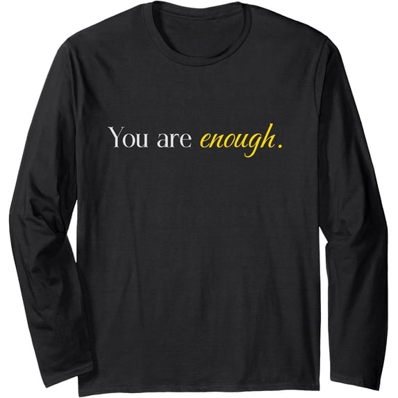 Motivational Dear Person Behind Me Quote Long Sleeve T-Shirt for Positive Affirmation