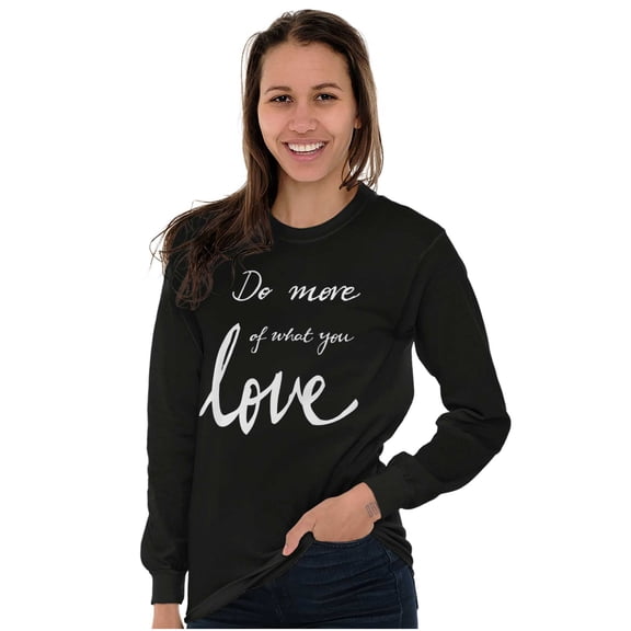 Motivational Do More of What You Love Women Plus Size Long Sleeve Graphic Tee Brisco Brands 2X