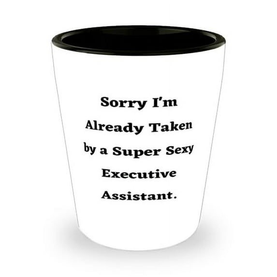 Motivational Executive assistant Gifts, Sorry I'm Already Taken by, Joke Shot Glass For Colleagues, Ceramic Cup From Team Leader, Executive assistant birthday present, Executive assistant bday gift,