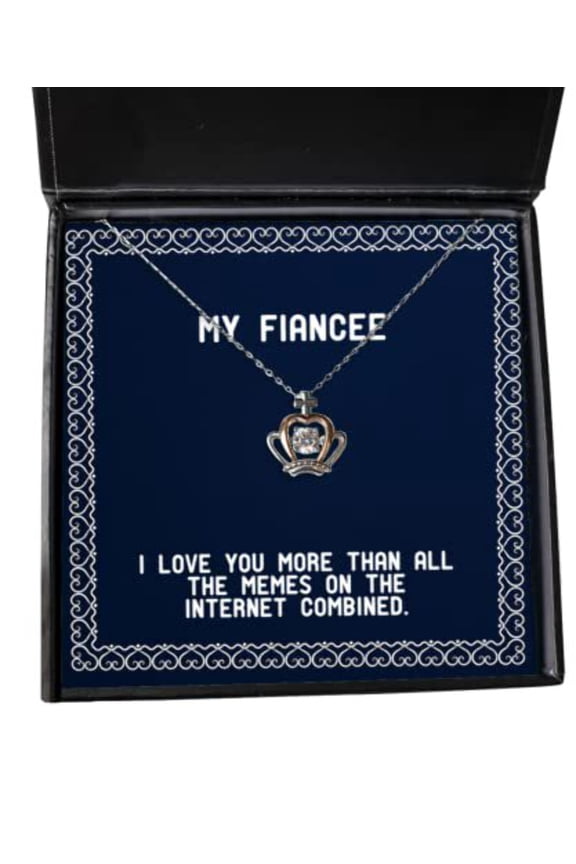 Motivational Fiancee Gifts, I love you more than all the memes on the internet, Holiday Crown Pendant Necklace For Fiancee, , Christmas, New Years, Valentines Day, Easter, Mothers Day, Fathers Day,