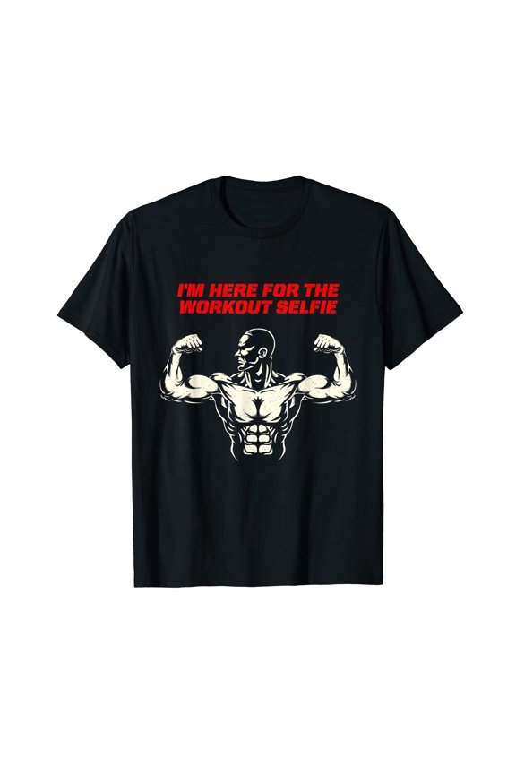 Motivational Fitness Humor T-Shirt for Gym Lovers - Perfect for Workout Selfies