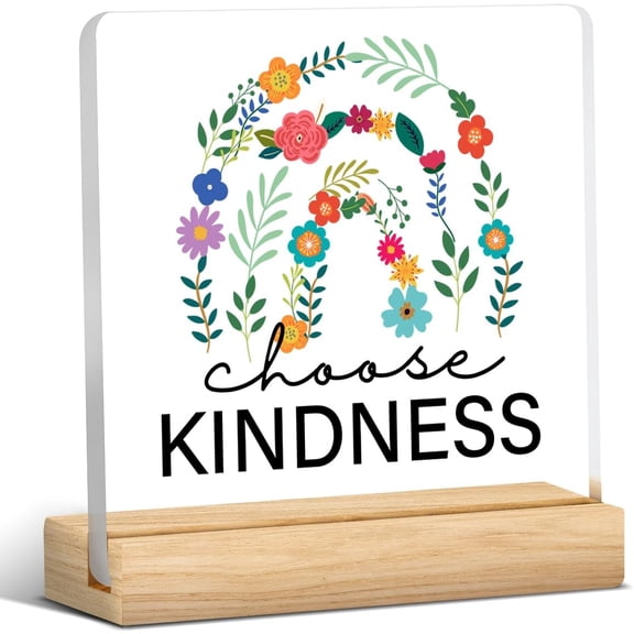 Motivational Gifts Inspirational Quote Kindness Positive Clear Desk Decorative Sign Choose Kindness Acrylic Plaque With Wooden Stand 4x4 Inch Sign Home Desk Decor