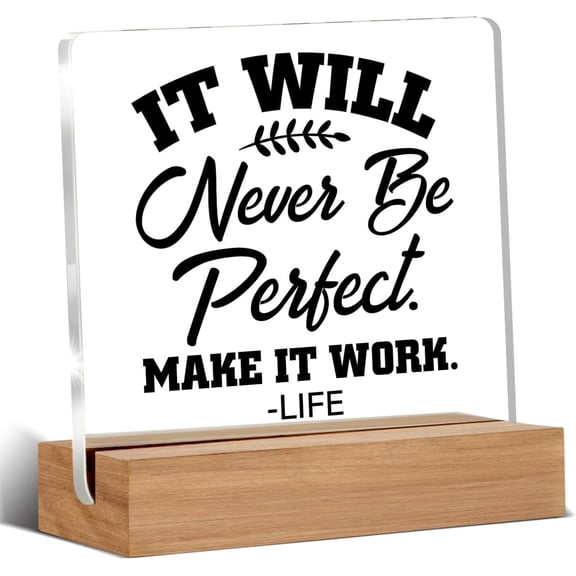 Motivational Gifts Positive Life Quote Clear Desk Decorative Sign Acrylic Sign With Wooden Stand for Office Desk Table Shelf 4x4 Inch