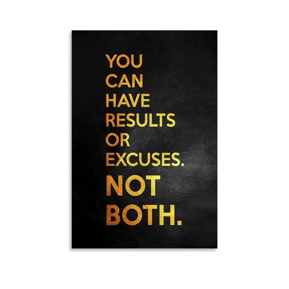 Motivational Gold Results Or Excuses Poster Inspirational Quote Poster Motivational Office College Dorm