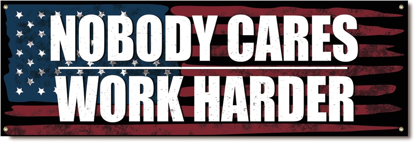 Motivations-Banner „No Boddy Cares Work Harder“ – 183 X 61 Cm, Mit 4 Ösen, Für Fitnessstudio & Garage