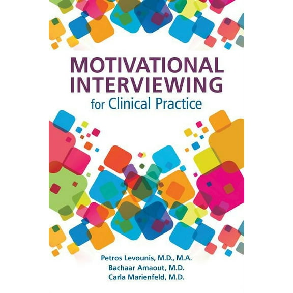 Motivational Interviewing for Clinical Practice (Paperback)