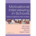 thumbnail image 1 of Motivational Interviewing in Schools: Strategies for Engaging Parents, Teachers, and Students, (Paperback), 1 of 1