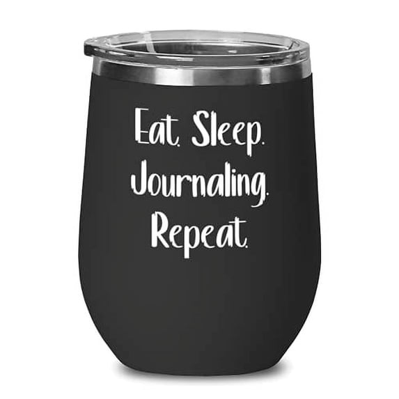 Motivational Journaling, Eat. Sleep. Journaling. Repeat, Inspirational Birthday From Friends