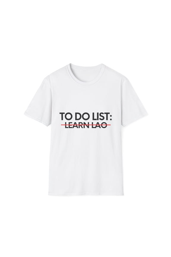 Motivational Learn Lao Teachers Students School | To Do List Learn Lao Language Learnings Achievement Goal Unisex Softstyle T-Shirt