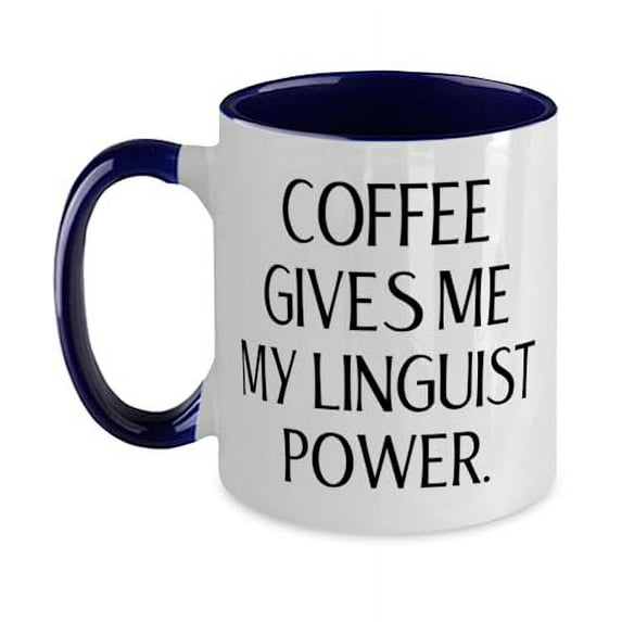 Motivational Linguist Gifts, Coffee Gives Me My Linguist Power, Love Two Tone 11oz Mug For Coworkers, Cup From Friends, Gifts for linguists, Linguist gift ideas, Cool gifts for language lovers, Unique