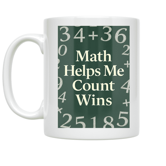 Motivational Math Quotes - Math Enthusiast - 11 oz Ceramic Coffee Mug
