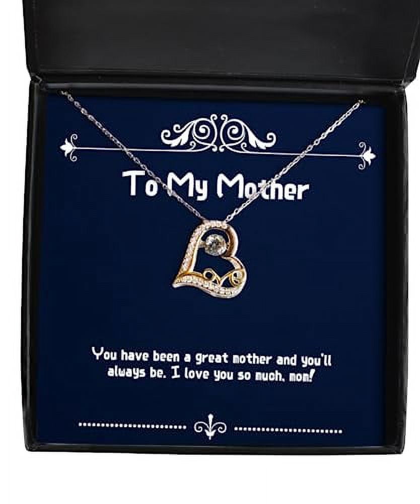 Motivational Mother Gifts, You have been a great mother and you,!, Gag Love Dancing Necklace For Mother, Jewelry From Daughter, Perfect gifts for mothers, Gift ideas for mothers, Mothers Day gifts,