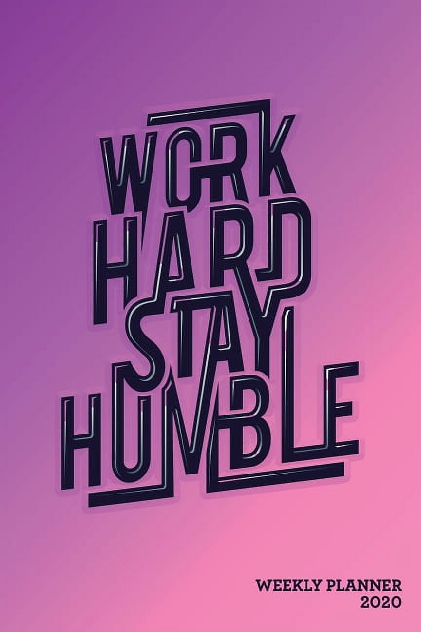 Motivational Planners Work Hard Stay Humble Weekly Planner 2020