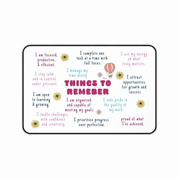 Motivational Positive Affirmation Desk Mat for Office Home | Things to Remember Desk Pad | Anti-Slip Neoprene Work Mat | 12x18 inches