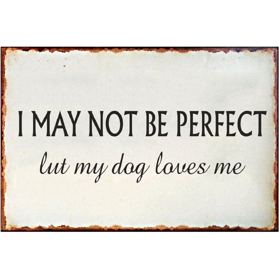 Motivational Positive Tin Metal Sign, Mental Health Wall Décor, But My Dog Loves Me, Encourage for Kids Teens Women Home Office Bedroom Living Room Cafes 8 X 12 Inch