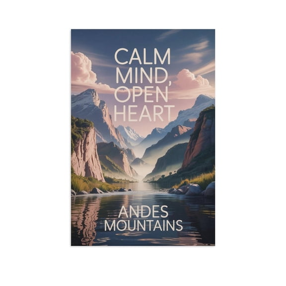 Motivational Poster Andes Mountains Zen Inspirational Quote Calm Mind, Open Heart Meditation Yoga Wall Art for Bedroom Living Room Office Canvas Poster