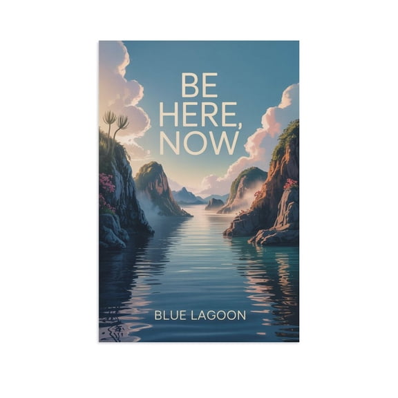 Motivational Poster Blue Lagoon Zen Inspirational Quote Be Here, Now Meditation Yoga Wall Art for Bedroom Living Room Office Canvas Poster