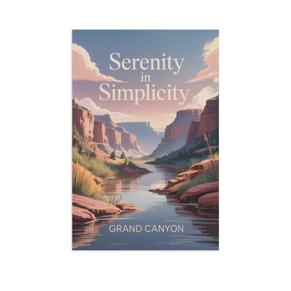 Motivational Poster Grand Canyon Zen Inspirational Quote Serenity in Simplicity Meditation Yoga Wall Art for Bedroom Living Room Office Canvas Poster