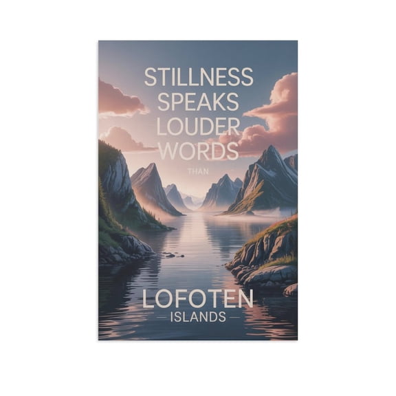 Motivational Poster Lofoten Islands Zen Inspirational Quote Stillness Speaks Louder Than Words Meditation Yoga Wall Art for Bedroom Living Room Office Canvas Poster