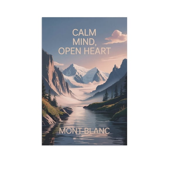 Motivational Poster Mont Blanc Zen Inspirational Quote Calm Mind, Open Heart Meditation Yoga Wall Art for Bedroom Living Room Office Canvas Poster