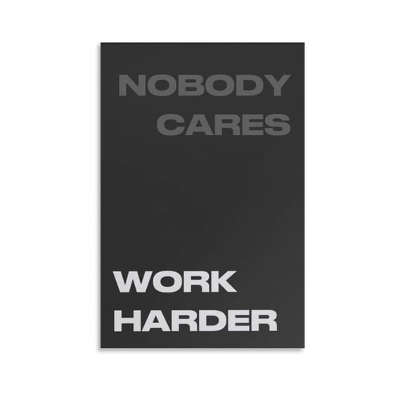 Motivational Poster Nobody Cares Work Harder Home Gym Decor Canvas Art Poster And Wall Art Picture Print Modern Family Bedroom Decor Posters