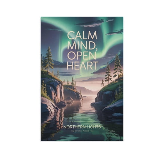 Motivational Poster Northern Lights Zen Inspirational Quote Calm Mind, Open Heart Meditation Yoga Wall Art for Bedroom Living Room Office Canvas Poster